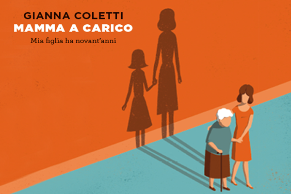 “Mamma a carico”: Gianna Coletti racconta la sua esperienza in un libro